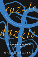 Razzle Dazzle: New and Selected Poems 2002-2022 1324064900 Book Cover