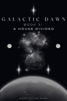 Galactic Dawn Part 3 B0FKF9NSDM Book Cover