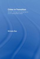 Cities in Transition: Growth, Change and Governance in Six Metropolitan Areas 0415329019 Book Cover