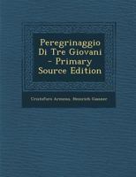 Peregrinaggio Di Tre Giovani 1294422421 Book Cover