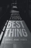 Worst Thing Best Thing: Bipolar Journey from Mental Health Client to Mental Health Professional 1643494147 Book Cover