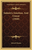 Industry, Emotion, and Unrest 102215351X Book Cover