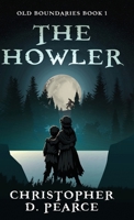 The Howler (Old Boundaries) 4824177510 Book Cover