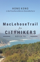 MacLehose Trail: For City Hikers 9881423600 Book Cover