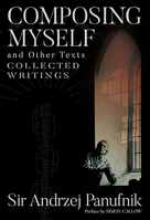 Composing Myself and Other Texts: Collected Writings 0907689906 Book Cover