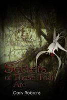 Secrets Of Those That Are 1434937348 Book Cover