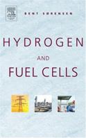 Hydrogen and Fuel Cells: Emerging Technologies and Applications (Sustainable World) 0081007086 Book Cover