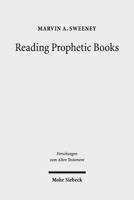 Reading Prophetic Books: Form, Intertextuality, and Reception in Prophetic and Post-Biblical Literature 3161523741 Book Cover