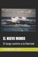 EL NUEVO MUNDO: El largo camino a la libertad B09WCHFBTD Book Cover