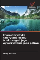 Charakterystyka kaloryczna osadu ściekowego i jego wykorzystanie jako paliwa 620939390X Book Cover