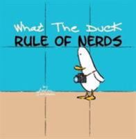 What the Duck, Rule of Nerds 1430324066 Book Cover