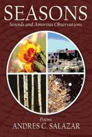 Seasons Sounds and Amorous Observations: Poems 086534969X Book Cover