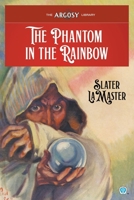 The Phantom in the Rainbow 1618276158 Book Cover