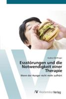 Essstörungen und die Notwendigkeit einer Therapie 3639403487 Book Cover