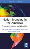 Nation Branding in the Americas: Contested Politics and Identities 0367539780 Book Cover