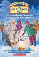 The Abominable Snowman Doesn't Roast Marshmallows (The Adventures of the Bailey School Kids, #50) 0439650372 Book Cover