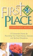 First Place Commitment Records: 13 Convenient Forms for Recording Your Food Choices, Exercise and Spiritual Disciplines 0830729011 Book Cover