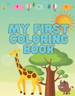 My First Coloring Book: ANIMALS, REPTILES & BIRDS Easy, Large, Simple Picture Coloring Books for Toddlers, Kids Ages 2-4, Early Learning, Preschool and Kindergarten 3449054732 Book Cover