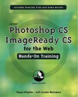 Adobe Photoshop CS/ImageReady CS for the Web Hands-On Training 0321228553 Book Cover