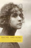 Rachel and Aleks: A Historical Novel of Life, Love, and WWII 0595417272 Book Cover