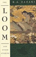 The Loom and Other Stories (Graywolf Short Fiction Series) 1555971571 Book Cover