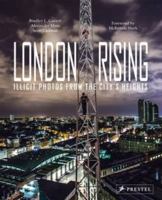 London Rising: Illicit Photos from the City's Heights 3791381946 Book Cover