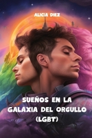 Sueños en la Galaxia del Orgullo (LGBT) B0CVQTF5GC Book Cover
