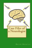 Case Files of a Neurologist 1494373890 Book Cover