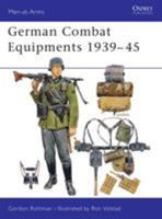 German Combat Equipment 1939-45 (Men at Arms Series, 234) 0850459524 Book Cover