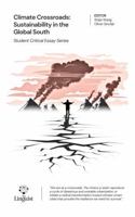 Climate Crossroads: Sustainability in the Global South (Student Critical Essay Series) 1955662029 Book Cover