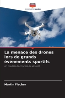 La menace des drones lors de grands événements sportifs (French Edition) 6200737746 Book Cover