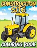 Construction Site Coloring Book 1680321102 Book Cover