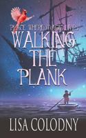 Walking the Plank (2) 1645330680 Book Cover