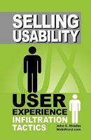 Selling Usability: User Experience Infiltration Tactics 1442103736 Book Cover