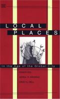 Local Places in the Age of the Global City 1551640465 Book Cover