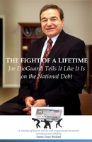 The Fight of a Lifetime: Joe DioGuardi Tells It Like It Is on the National Debt B0CL6PGF1L Book Cover