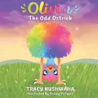 Olivia the Odd Ostrich 1952879205 Book Cover