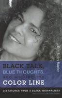 Black Talk, Blue Thoughts, and Walking the Color Line 1555537545 Book Cover