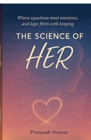 The Science of HER: A Scientific Love Story Like No Other ... B0HG8Y3BBZ Book Cover