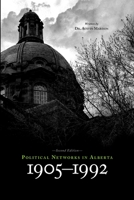 Political Networks in Alberta: 1905-1992 1897472730 Book Cover