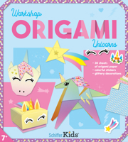 Unicorns Origami Workshop with 30 Sheets of Paper, Instructions, Glittery Decorations, and Stickers 0764371924 Book Cover