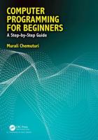 Computer Programming for Beginners: A Step-By-Step Guide 113832048X Book Cover