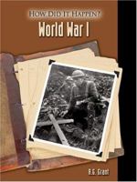 How Did It Happen? - World War I (How Did It Happen?) 1590186052 Book Cover