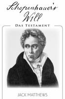 Schopenhauer's Will: Das Testament 0985827882 Book Cover