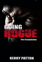 Going Rogue: The Compilation 0989833151 Book Cover