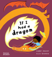 If I Had a Dragon (If I Had A...Series, 9) 0500653631 Book Cover