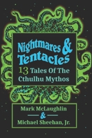 Nightmares & Tentacles: 13 Tales of the Cthulhu Mythos B09MYWTP7D Book Cover