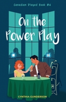 On the Power Play (Canadian Played) 1955286604 Book Cover