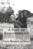 A Post of Responsibility 153322790X Book Cover