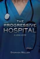 The Progressive Hospital: A Lean Hope 195461442X Book Cover